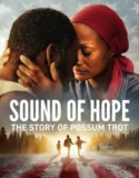 Sound of Hope The Story of Possum Trot (2024)