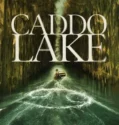 Caddo Lake (2024) Sub Indo