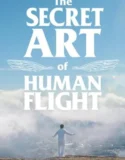 The Secret Art of Human Flight (2024) Sub Indo