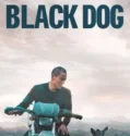 Film Online Black Dog (2024) Sub Indo