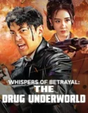 Film Online Whispers of Betrayal The Drug Underworld (2024)