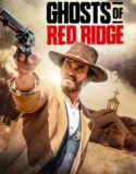 Ghosts of Red Ridge (2024) Sub Indo