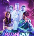 Film Online Future Date (2024) Sub Indo