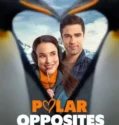 Film Online Polar Opposites (2025) Sub Indo