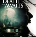 Film Online The Death That Awaits (2024) Sub Indo