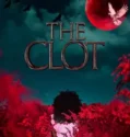 Film Sub Indo The Clot (2024)